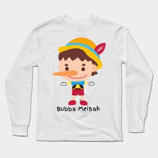 Bubba Meisah - Funny Yiddish Quotes Long Sleeve T-Shirt